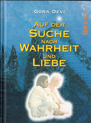 Bücher / B&uuml;cher &uuml;ber Babajii / Auf der Suche nach Wahrheit und Liebe 